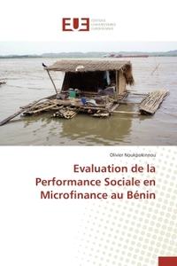 EVALUATION DE LA PERFORMANCE SOCIALE EN MICROFINANCE AU BENIN