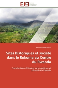 Sites historiques et société dans le rukoma au centre du rwanda
