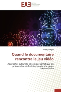 QUAND LE DOCUMENTAIRE RENCONTRE LE JEU VIDEO