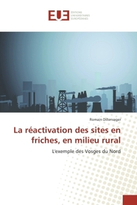 LA REACTIVATION DES SITES EN FRICHES, EN MILIEU RURAL - L'EXEMPLE DES VOSGES DU NORD