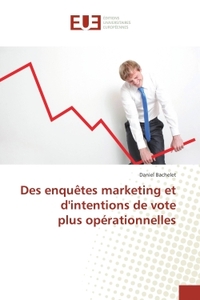 Des enquetes marketing et d'intentions de vote plus operationnelles