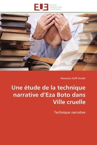 Une étude de la technique narrative d'Eza Boto dans Ville cruelle