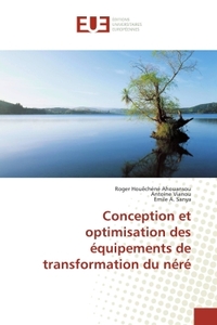 Conception et optimisation des equipements de transformation du nere