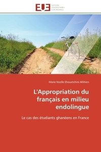 L'Appropriation du français en milieu endolingue