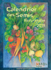 CALENDRIER DES SEMIS BIODYNAMIQUE 2019