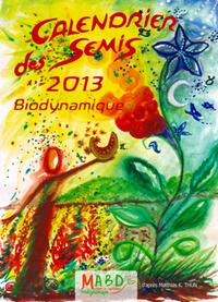 CALENDRIER DES SEMIS 2013 BIODYNAMIQUE