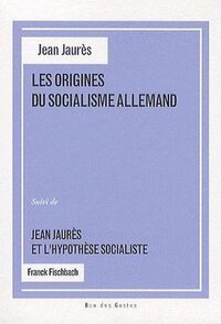 LES ORIGINES DU SOCIALISME ALLEMAND