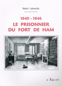 LE PRISONNIER DU FORT DE HAM