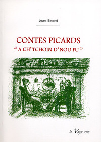 CONTES PICARDS  A ch’tchoin d’nou fu