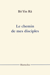 LE CHEMIN DE MES DISCIPLES