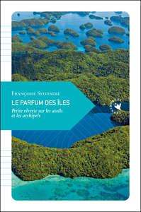 LE PARFUM DES ILES ANCIENNE EDITION