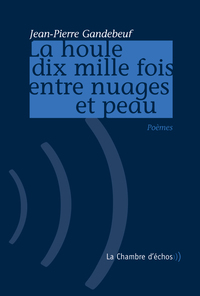 La Houle Dix Mille Fois Entre Nuages