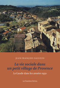 LA VIE SOCIALE DANS UN PETIT VILLAGE DE PROVENCE