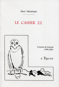 LE CAHIER 22  Extraits de journal 1999-2001