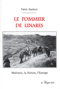 LE POMMIER DE LINARES MALRAUX, LA NATION, L’EUROPE