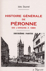 HISTOIRE GÉNÉRALE DE PÉRONNE - Deuxième partie