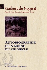 AUTOBIOGRAPHIE D'UN MOINE DU XIIe SIECLE (vita sua)