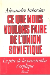 Ce que nous voulons faire de l'Union soviétique