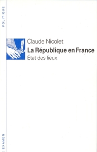 LA REPUBLIQUE EN FRANCE. ETAT DES LIEUX