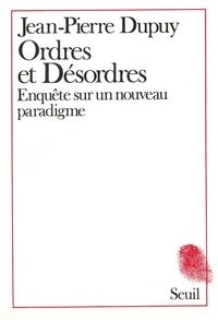 Ordres et Désordres. Enquête sur un nouveau paradigme