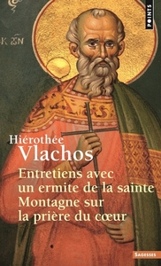 ENTRETIENS AVEC UN ERMITE DE LA SAINTE MONTAGNE SUR LA PRIERE DU COEUR