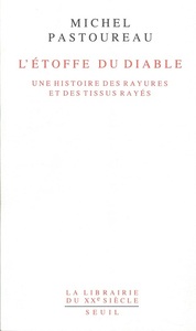 L'étoffe du diable - Une histoire des rayures et des tissus rayés