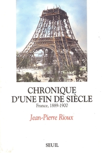 CHRONIQUE D'UNE FIN DE SIECLE. FRANCE (1889-1900)