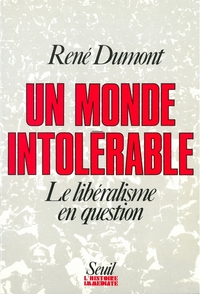 Un monde intolérable. Le libéralisme en question