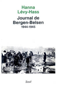 JOURNAL DE BERGEN-BELSEN (1944-1945). SUIVI D'UN ENTRETIEN AVEC EIKE GEISEL (1978)