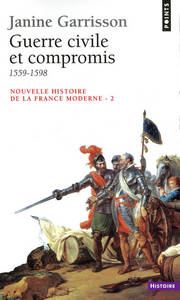 Guerre civile et Compromis (1559-1598)