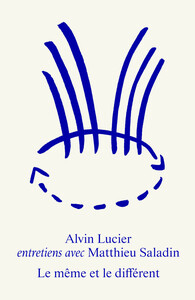 Le même et le différent. Alvin Lucier