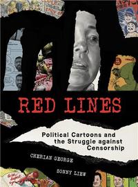 RED LINES : POLITICAL CARTOONS AND THE STRUGGLE AGAINST CENSORSHIP /ANGLAIS