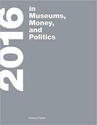 2016 in Museums,  Moneys, and Politics /anglais