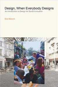 DESIGN, WHEN EVERYBODY DESIGNS /ANGLAIS