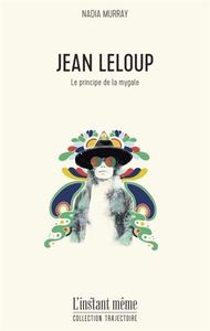 JEAN LELOUP. LE PRINCIPE DE LA MYGALE