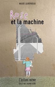 ROSE ET LA MACHINE