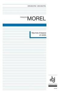 NEUMES D'ESPACE ET RELIEFS ORCHESTRE-PARTITION+PARTIES SEPAREES