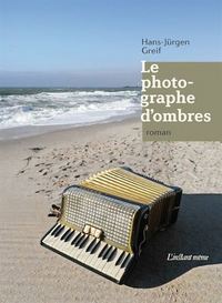 LE PHOTOGRAPHE D'OMBRES