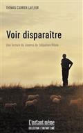 VOIR DISPARAITRE. UNE LECTURE DU CINEMA DE SEBASTIEN PILOTE