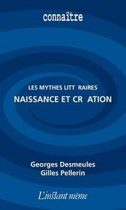 NAISSANCE ET CREATION. LES MYTHES LITTERAIRES