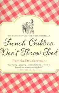 FRENCH CHILDREN DON'T THROW FOOD