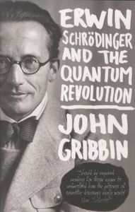 ERWIN SCHRODINGER AND THE QUANTUM REVOLUTION