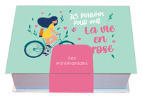 MINIMANIAK 365 PENSEES POUR VOIR LA VIE EN ROSE - MINI CALENDRIER
