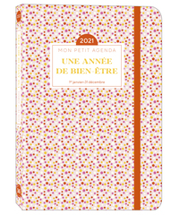 MON PETIT AGENDA UNE ANNEE DE BIEN-ETRE 2021
