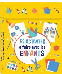 52 activités à faire en famille : plein d'idées d'activités pour occuper les enfants !