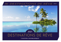AGENDA PANORAMIQUE DESTINATIONS DE REVE 2021