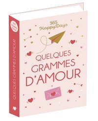 365 HAPPY DAYS : QUELQUES GRAMMES D AMOUR