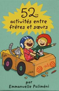 52 ACTIVITES ENTRE FRERES ET SOEURS