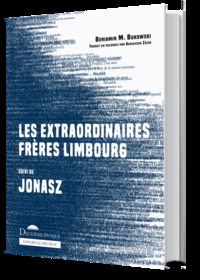 Les extraordinaires frères Limbourg suivi de Jonasz