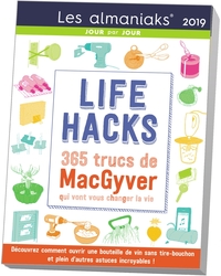 ALMANIAK LIFE HACKS : 365 TRUCS DE MACGYVER QUI VONT VOUS CHANGER LA VIE 2019 - COMMENT OUVRIR UNE B